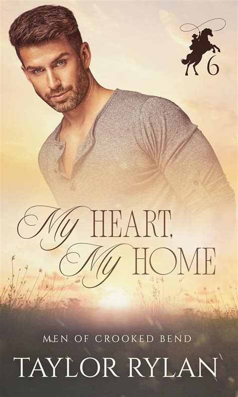 Read Online My Heart My Home Men Of Crooked Bend Book 5 