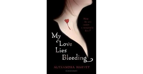 Read My Love Lies Bleeding Drake Chronicles 1 Alyxandra Harvey 
