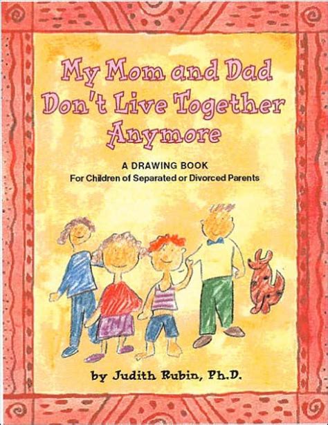Full Download My Mom And Dad Dont Live Together Anymore A Drawing Book For Children Of Separated Or Divorced Parents 