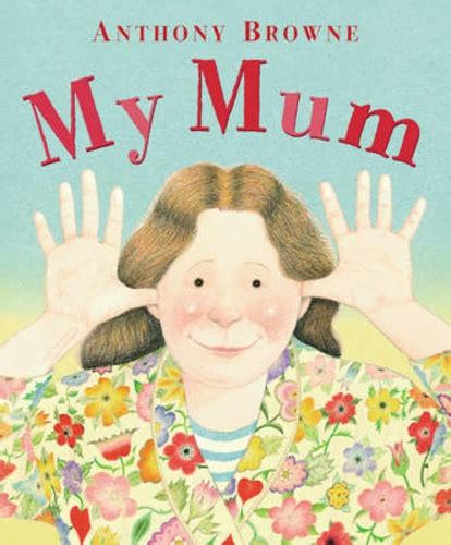 Full Download My Mum Anthony Browne Powerpoint 