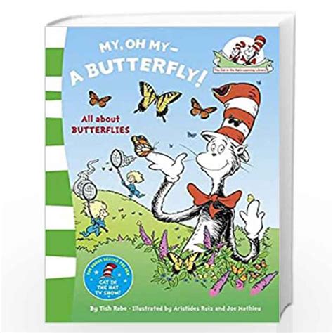 Read Online My Oh My A Butterfly All About Butterflies Cat In The Hats Learning Library 