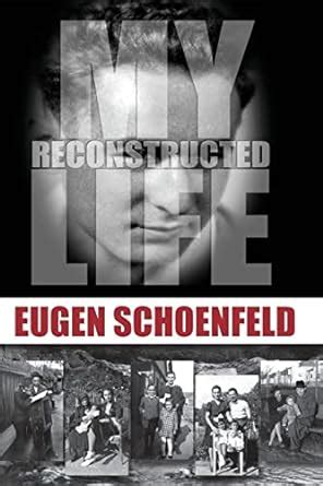 Read My Reconstructed Life Eugen Schoenfeld 