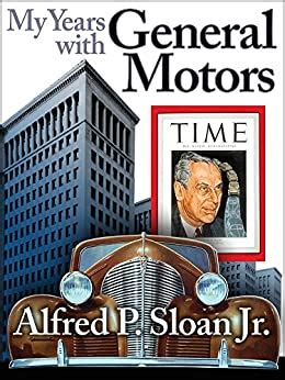 Read Online My Years With General Motors 