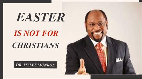 Myles Munroe Easter