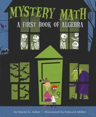 Mystery Math A First Book Of Algebra Read Mystery Math - Mystery Math