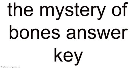 Mystery Of The Bones Answer Key
