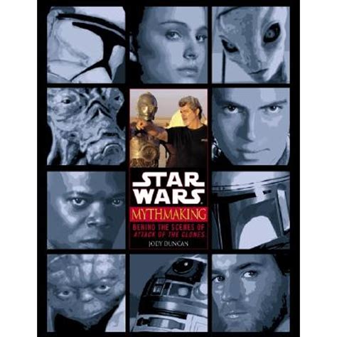 mythmaking behind the scenes of star wars episode
