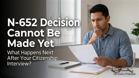 N652 A Decision Cannot Yet Be Made About Your Application