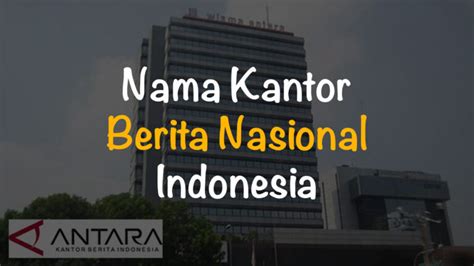 nama kantor berita nasional indonesia