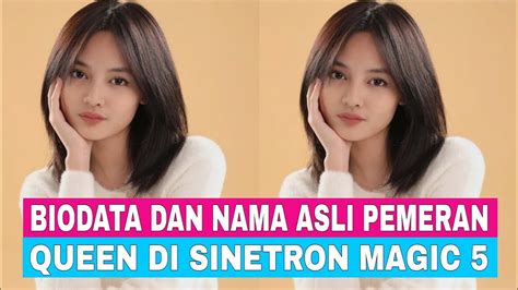 NAMA ASLI QUEEN MAGIC 5 - NAMA ASLI QUEEN DI MAGIC 5 - PUNA ENTERTAINMENTNizam