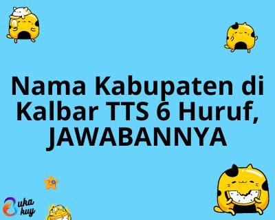 NAMA KABUPATEN DI KALBAR TTS - Daftar Kabupaten dan Kota di Provinsi Kalimantan Barat Halaman all