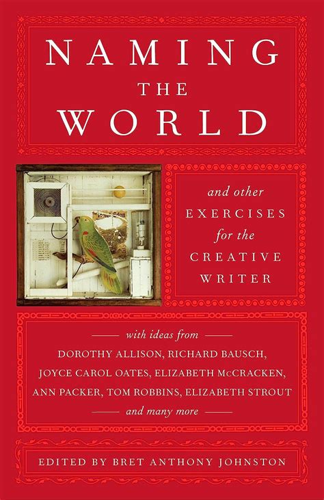 Download Naming The World And Other Exercises For The Creative Writer 