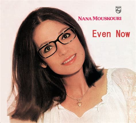 nana mouskouri songs even now