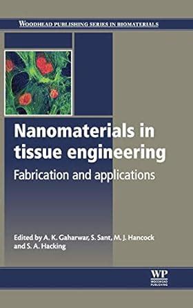 Download Nanomaterials In Tissue Engineering Characterization Fabrication And Applications 