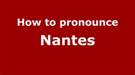 nantes pronunciation