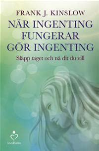 nar ingenting fungerar gor ingenting