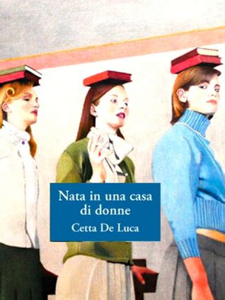 Read Online Nata In Una Casa Di Donne 