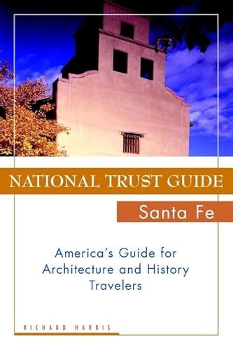 National Trust Guide Santa Fe America S Guide For
