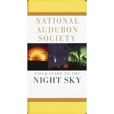 Read Online National Audubon Society Field Guide To The Night Sky 
