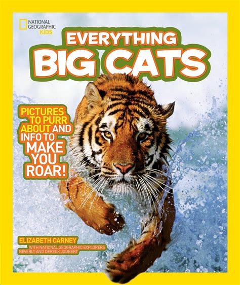 Full Download National Geographic Kids Everything Big Cats Pictures To Purr About And Info To Make You Roar 