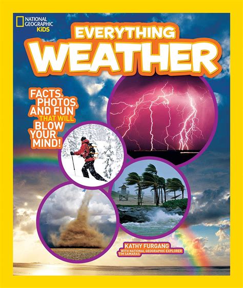 Read National Geographic Kids Everything Weather Facts Photos And Fun That Will Blow You Away 