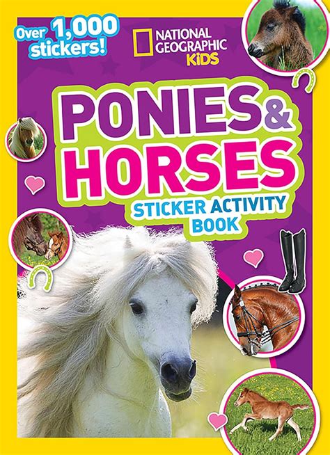 Download National Geographic Kids Ponies And Horses Sticker Activity Book Over 1 000 Stickers Ng Sticker Activity Books 