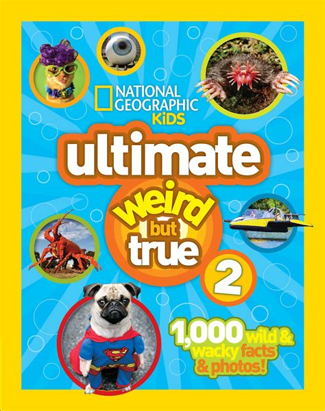 Read Online National Geographic Kids Ultimate Weird But True 1 000 Wild Wacky Facts And Photos 
