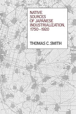 Full Download Native Sources Of Japanese Industrialization 1750 1920 