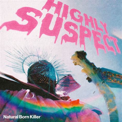 natural born killer highly suspect