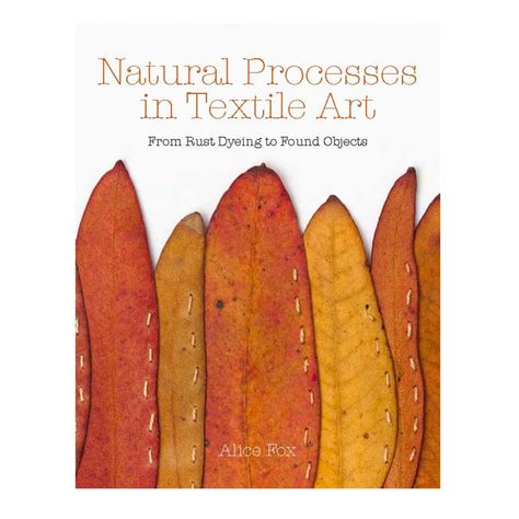 natural processes in textile art from rust dying
