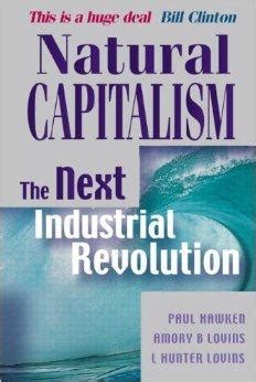 Download Natural Capitalism Creating The Next Industrial Revolution 