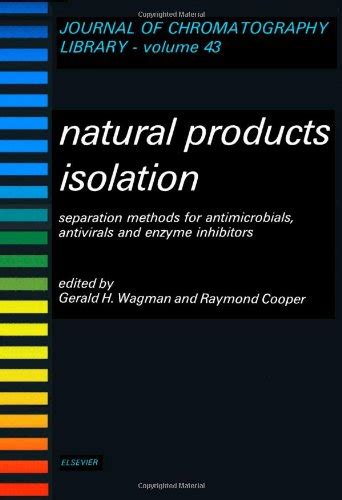 Read Natural Products Isolation Separation Methods For Antimicrobials Antivirals And Enzyme Inhibitors Journal Of Chromatography Library 