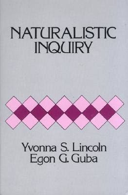 Read Online Naturalistic Inquiry Lincoln Guba Pdf Book 