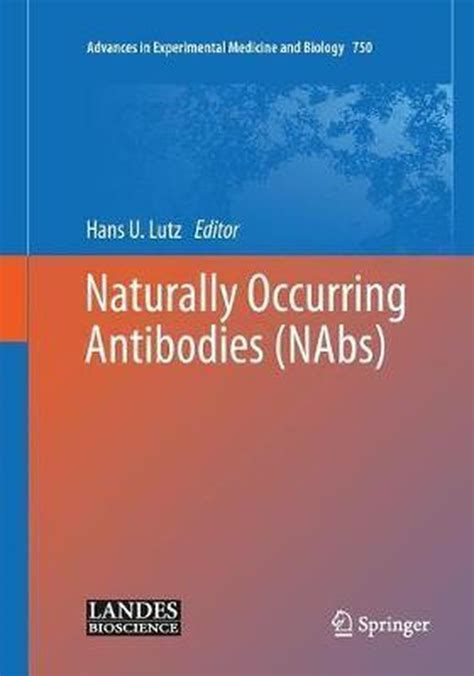 Full Download Naturally Occurring Antibodies Nabs Vol 750 