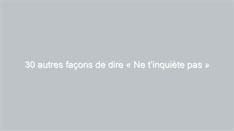 Ne Tinquiète Pas
