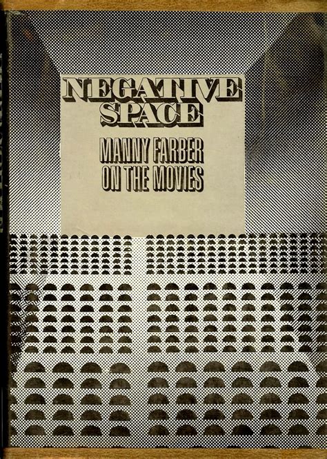negative space manny farber on the movies