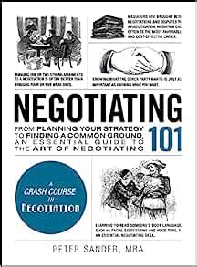 Read Negotiating 101 From Planning Your Strategy To Finding A Common Ground An Essential Guide To The Art Of Negotiating Adams 101 