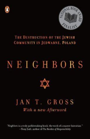 Read Neighbors The Destruction Of Jewish Community In Jedwabne Poland Jan Tomasz Gross 
