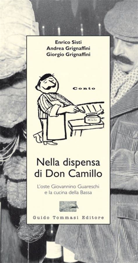 Full Download Nella Dispensa Di Don Camillo Loste Giovannino Guareschi E La Cucina Della Bassa 