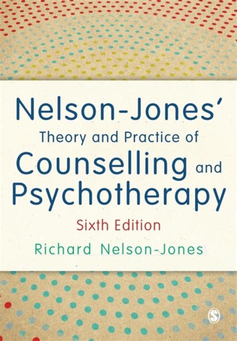 Read Online Nelson Jones Theory And Practice Of Counselling And Psychotherapy 