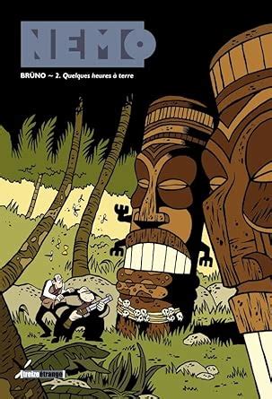 Nemo Tome 2 Quelques Heures A Terre