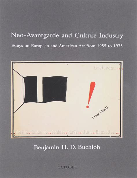 Read Online Neo Avantgarde And Culture Industry Essays On European And American Art From 1955 To 1975 