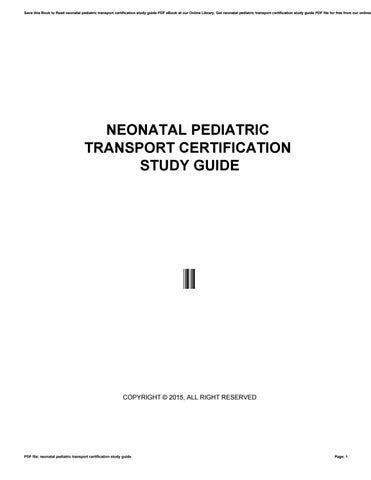 Read Neonatal Pediatric Transport Certification Study Guide 