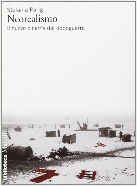 Read Online Neorealismo Il Nuovo Cinema Del Dopoguerra 