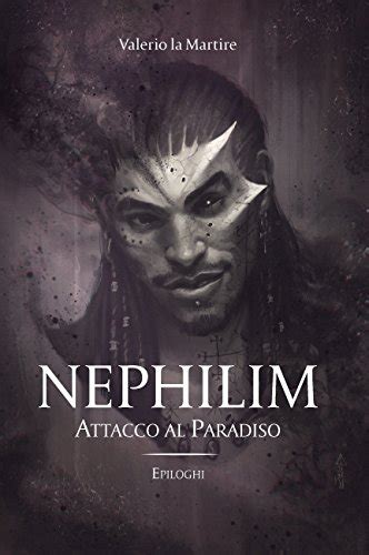 Read Nephilim Attacco Al Paradiso Epiloghi 