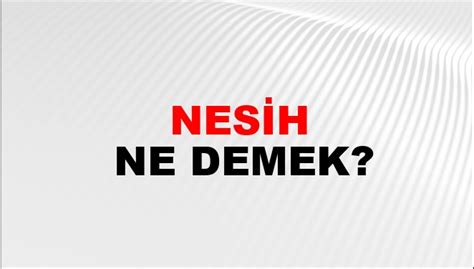 Nesih Ne Demek