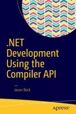 Net Development Using The Compiler Api
