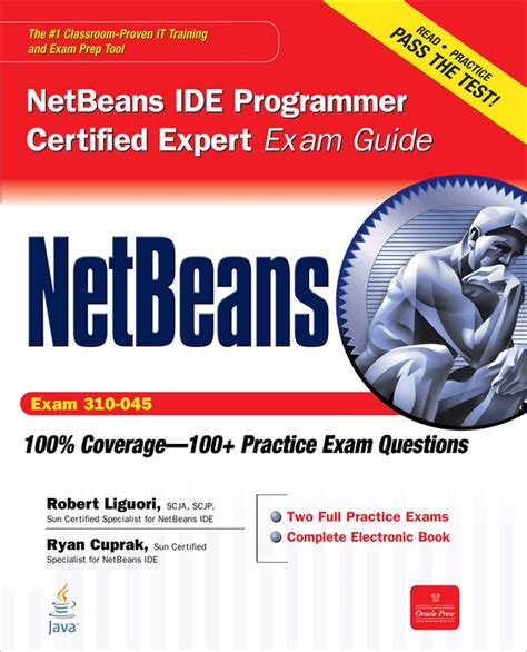 Netbeans Ide Programmer Certified Expert Exam Guide Exam 310 045 Certification Press