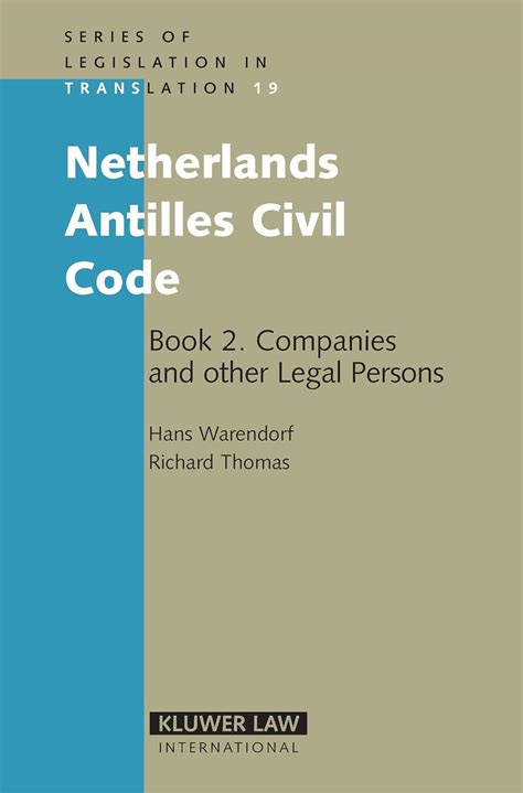 Full Download Netherlands Antilles Civil Code Book 2 Companies And Other Legal Persons Series Of Legislation In Translation Bk 2 