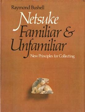 netsuke familiar and unfamiliar new principles for